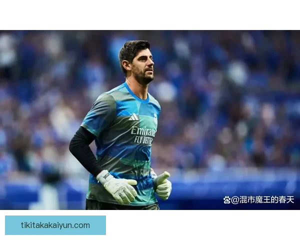 库尔图瓦在皇马更衣室的影响力与角色分析