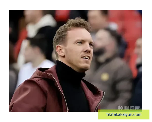 纳格尔斯曼在战术创新方面的影响力逐渐显现，备受业内关注