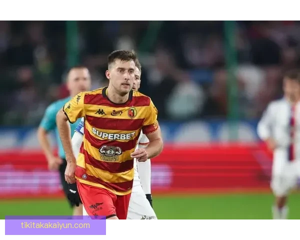 波兰齐林斯基中场持续提升状态，近期表现备受关注